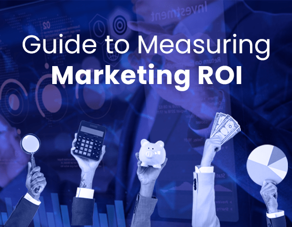 Measuring Marketing ROI: Metrics That Matter
